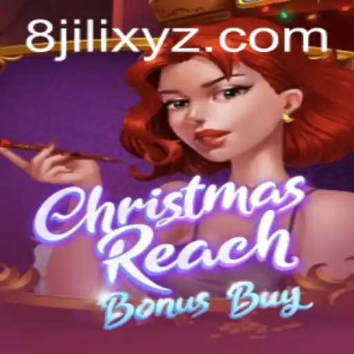 Exploring ChristmasReachBonusBuy: A Festive Gaming Experience with 8jili